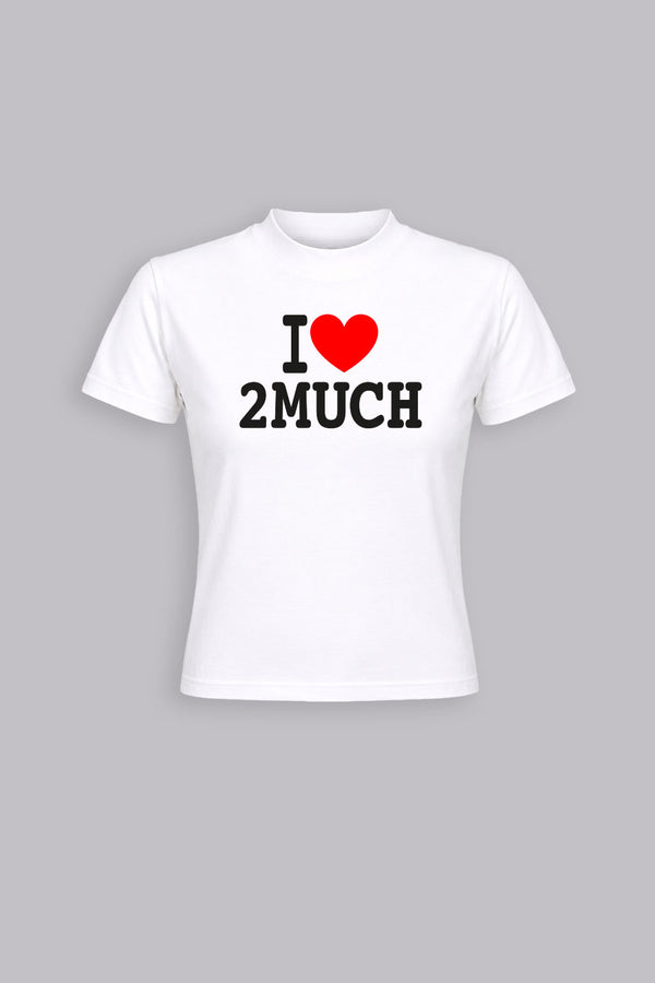 Crop-top I Love 2much | Merch Officiel