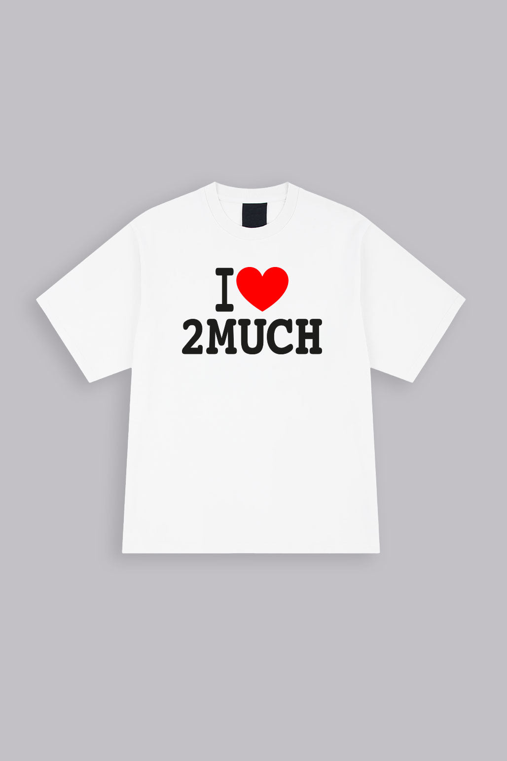 T-shirt I Love 2much | Merch Officiel